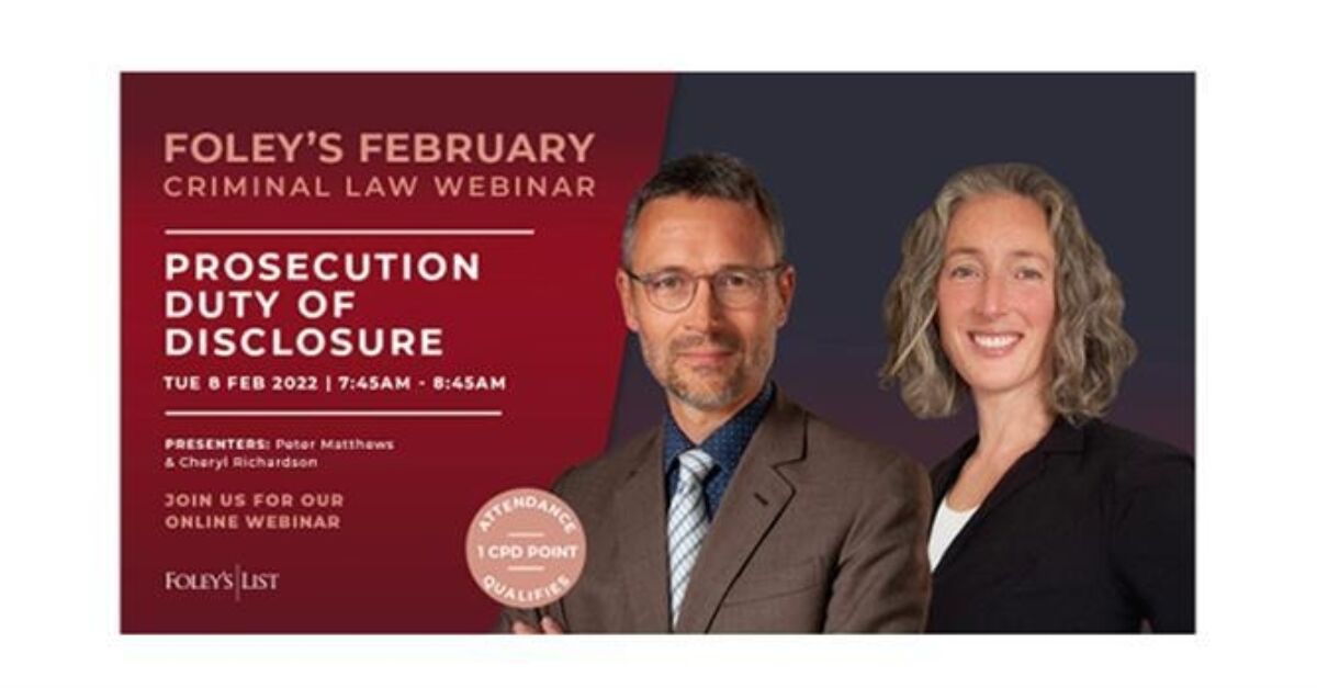 Foley's February: Prosecution Duty of Disclosure | Foleys List